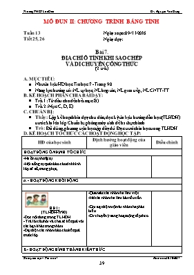 Kế hoạch dạy học Tin học 7 - Tiết 25+26, Bài 7 Địa chỉ ô tính khi sao chép và di chuyển công thức (2 tiết) - Năm học 2016-2017 - Nguyễn Văn Dũng
